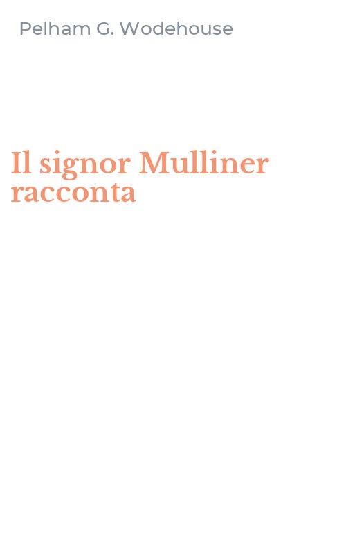 Il signor Mulliner racconta