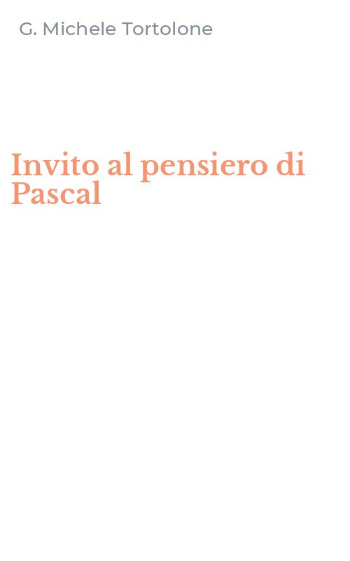 Invito al pensiero di Pascal