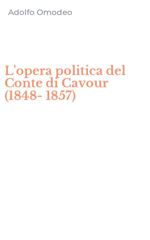 L'opera politica del Conte di Cavour (1848-1857)