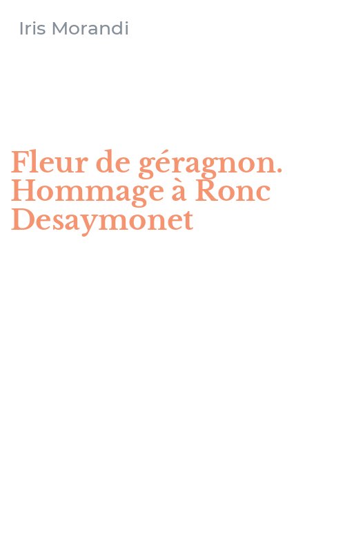Fleur de géragnon. Hommage à Ronc Desaymonet