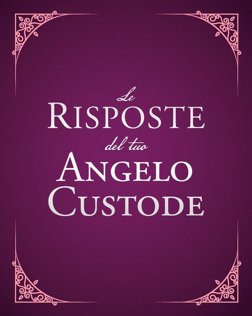 Le risposte del tuo angelo custode