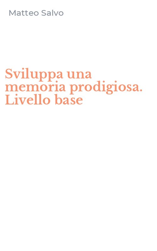 Sviluppa una memoria prodigiosa. Livello base