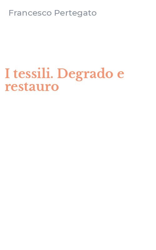 I tessili. Degrado e restauro