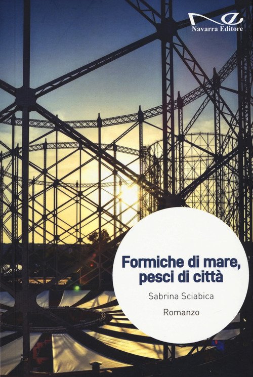 Formiche di mare, pesci di città