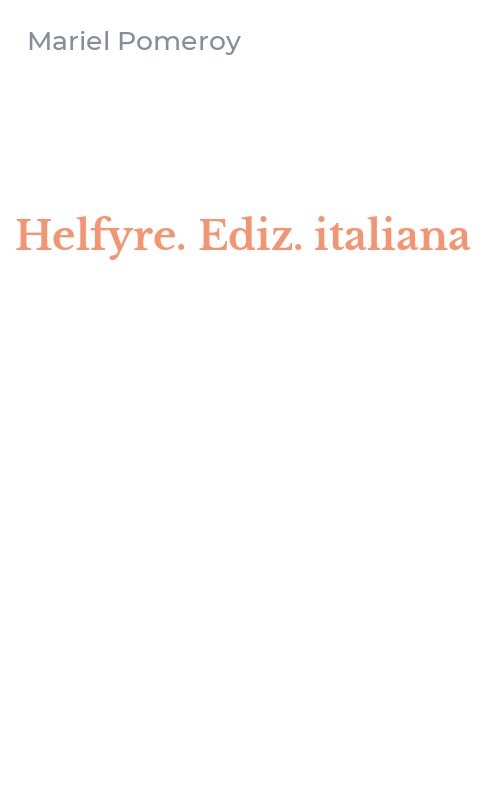 Helfyre. Ediz. italiana