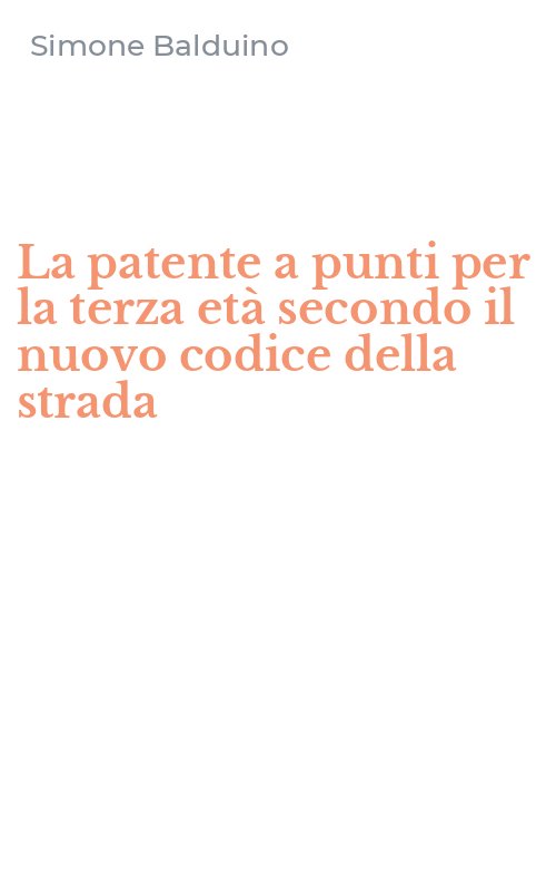 La patente a punti per la terza età secondo il nuovo codice della strada