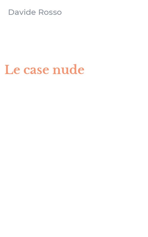 Le case nude