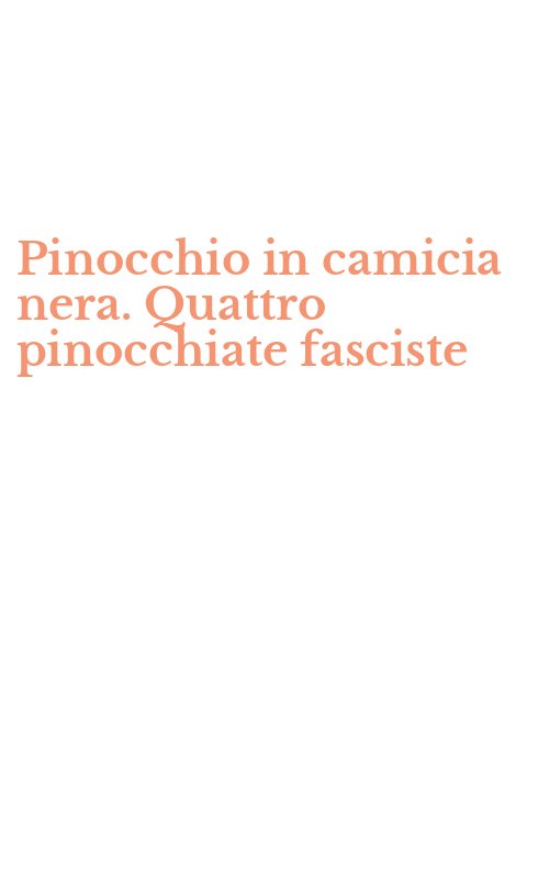Pinocchio in camicia nera. Quattro pinocchiate fasciste