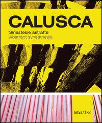 Calusca. Sinestesie astratte-Abstract synesthesia