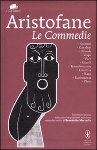 Le Commedie. Testo greco a fronte