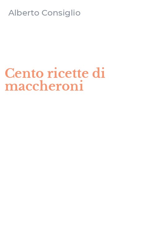 Cento ricette di maccheroni
