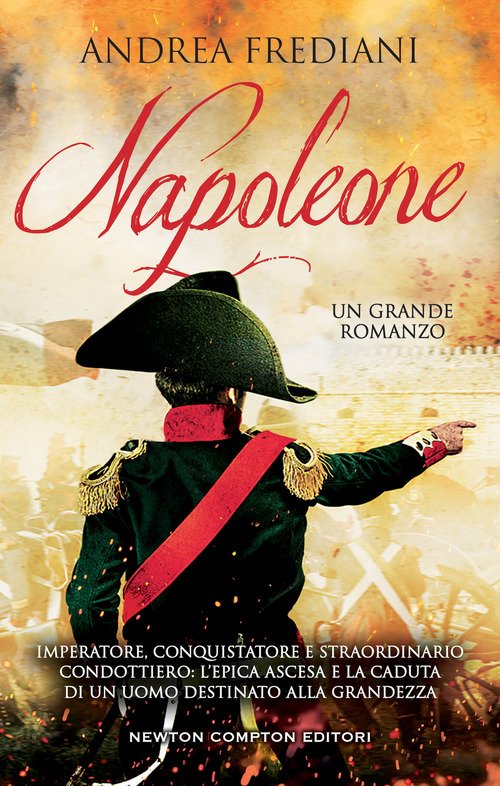 Napoleone - Andrea Frediani - Newton Compton Editori - Libro