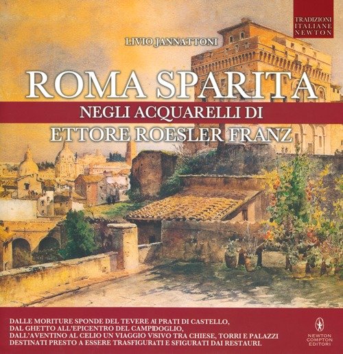 Roma sparita negli acquarelli di Ettore Roesler Franz