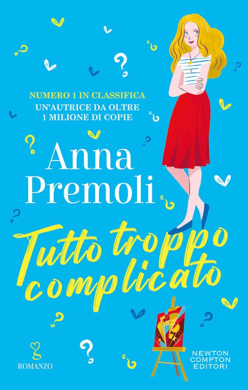 Tutto troppo complicato - Anna Premoli - Newton Compton Editori - Libro  Ancora Store