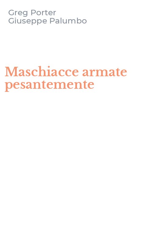 Maschiacce armate pesantemente