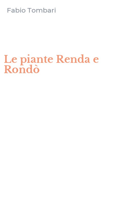 Le piante Renda e Rondò