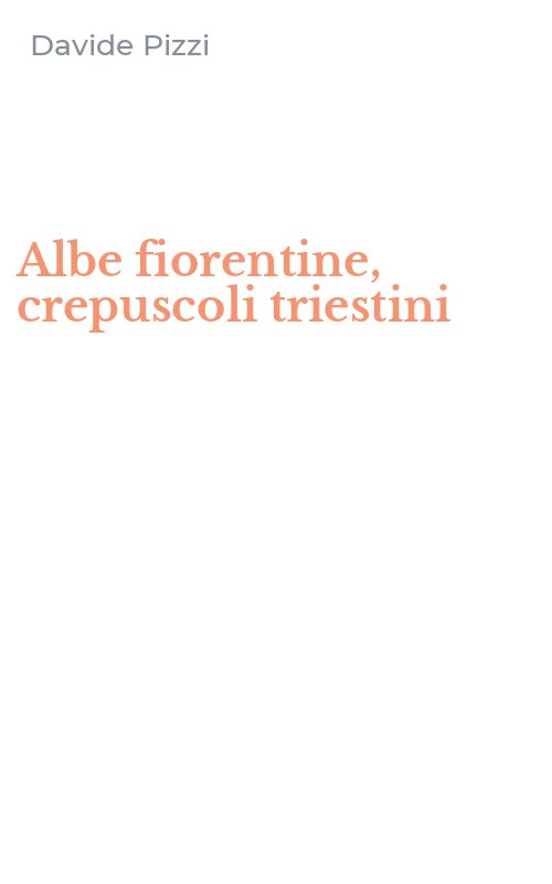 Albe fiorentine, crepuscoli triestini