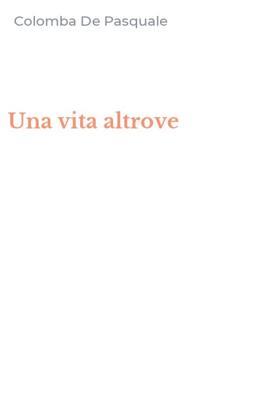 Una vita altrove