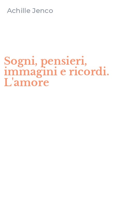Sogni, pensieri, immagini e ricordi. L'amore