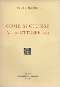 Come si giunse al 28 ottobre 1922