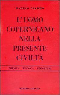 L'uomo copernicano nella presente civiltà