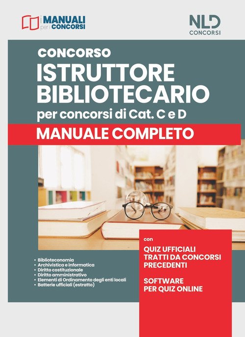 Concorso istruttore bibliotecario per concorsi di cat. C e D. Manuale  completo - autori-vari - Nld Concorsi - Libro Ancora Store