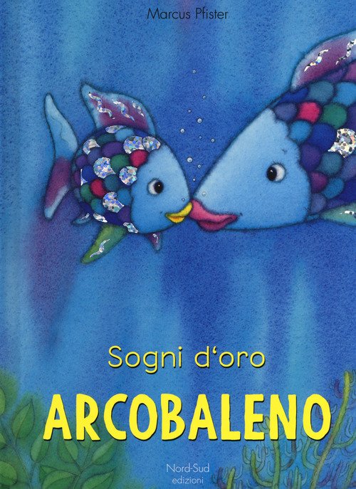 Sogni d'oro, Arcobaleno