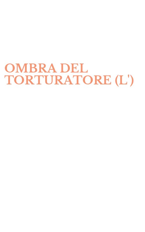 OMBRA DEL TORTURATORE (L')