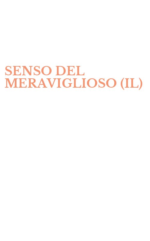 SENSO DEL MERAVIGLIOSO (IL)