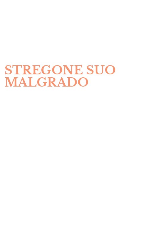 STREGONE SUO MALGRADO