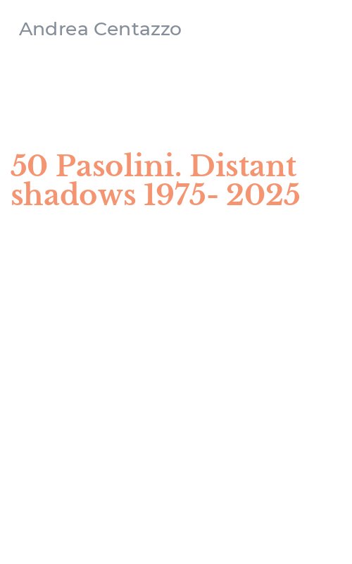 50 Pasolini. Distant shadows 1975-2025