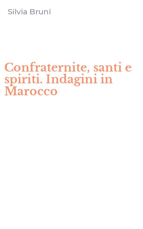 Confraternite, santi e spiriti. Indagini in Marocco