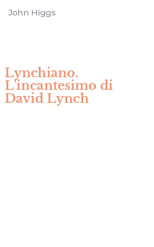 Lynchiano. L'incantesimo di David Lynch