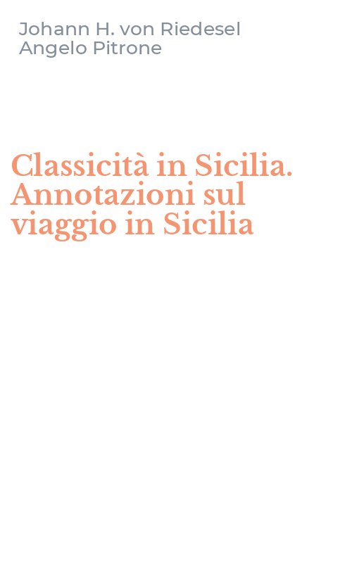 Classicità in Sicilia. Annotazioni sul viaggio in Sicilia