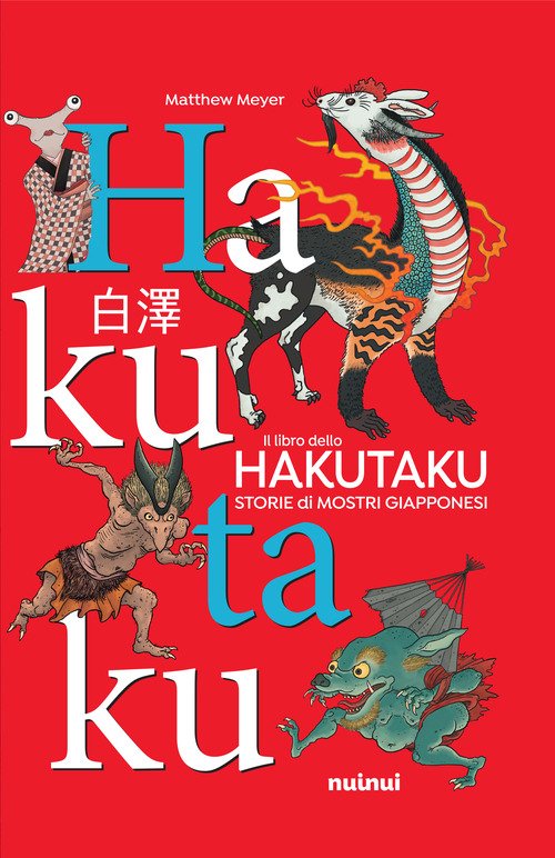 Il libro dello Hakutaku. Storie di mostri giapponesi