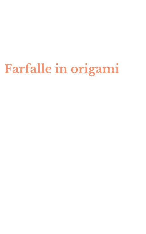 Farfalle in origami