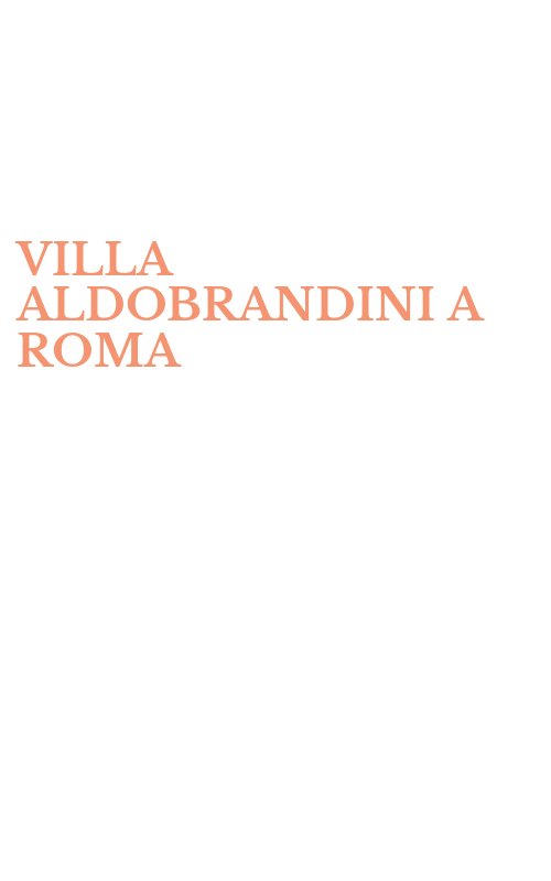 VILLA ALDOBRANDINI A ROMA