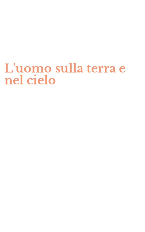 L'uomo sulla terra e nel cielo