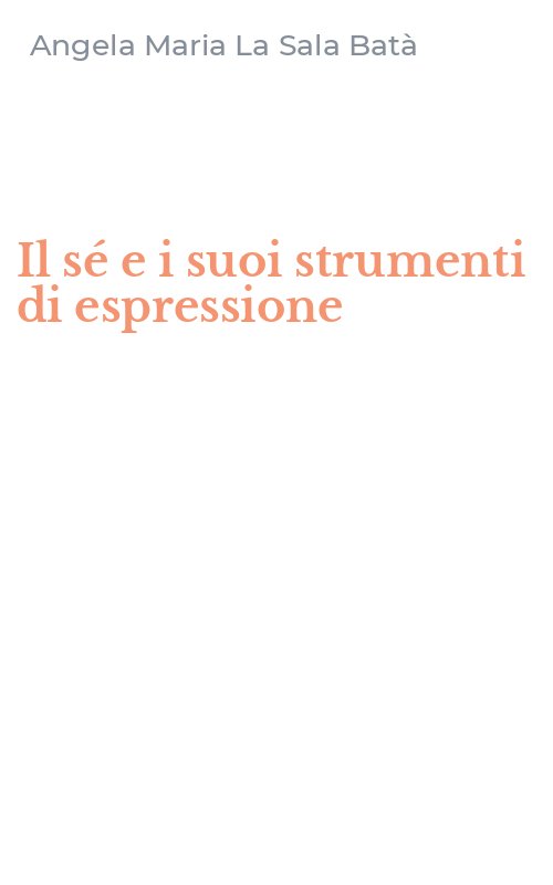 Il sé e i suoi strumenti di espressione