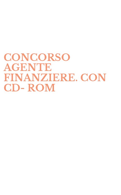 CONCORSO AGENTE FINANZIERE. CON CD-ROM