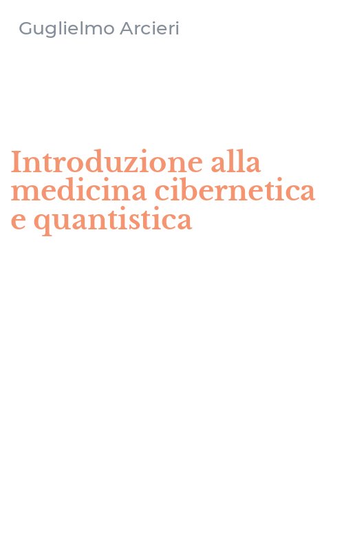 Introduzione alla medicina cibernetica e quantistica