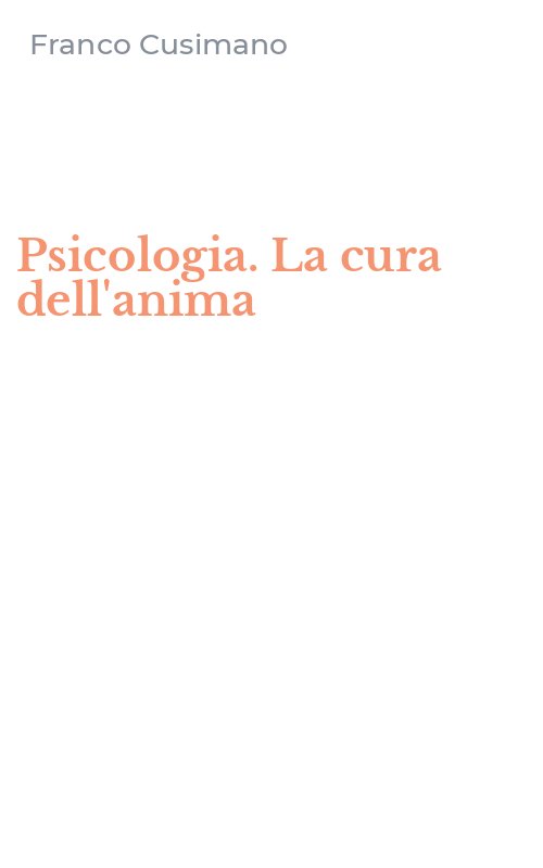 Psicologia. La cura dell'anima