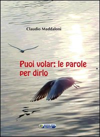 Puoi volar. Le parole per dirlo