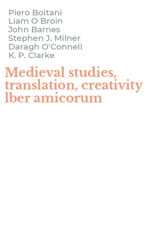 Medieval studies, translation, creativity lber amicorum