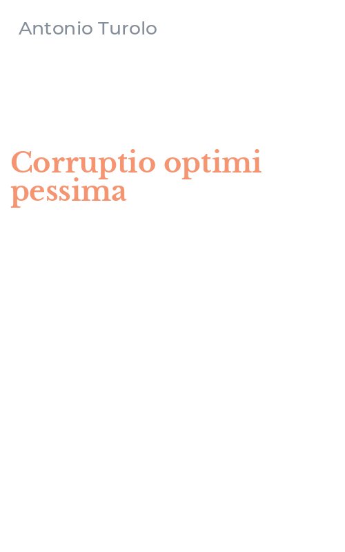 Corruptio optimi pessima