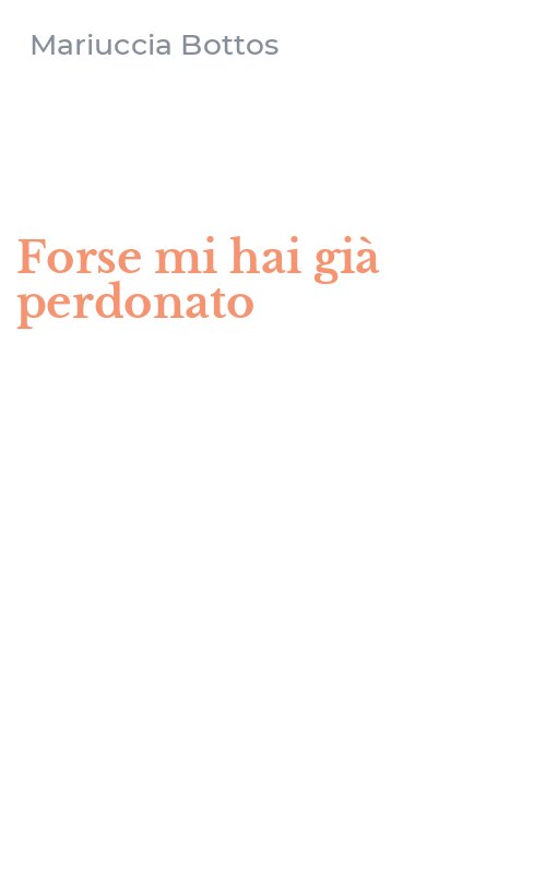 Forse mi hai già perdonato