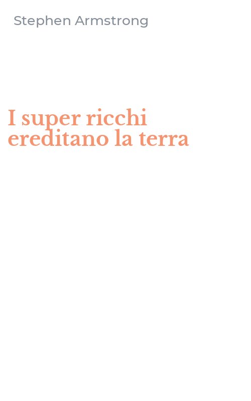 I super ricchi ereditano la terra
