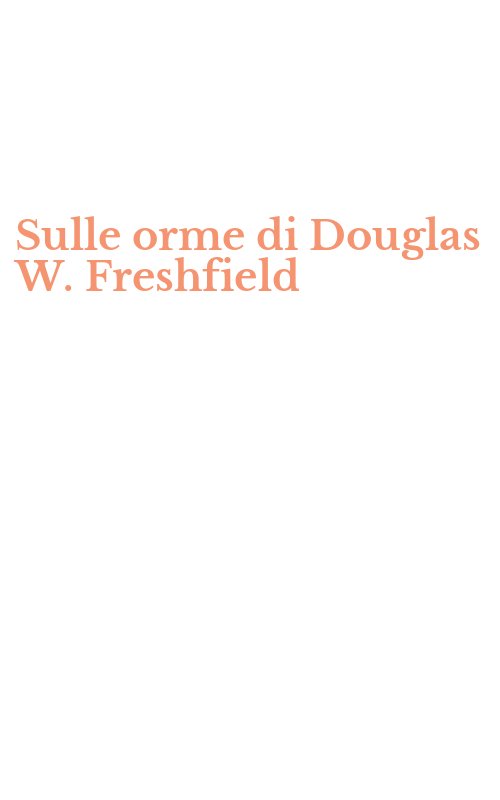 Sulle orme di Douglas W. Freshfield