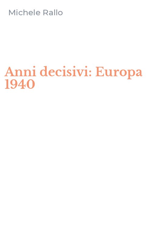 Anni decisivi: Europa 1940