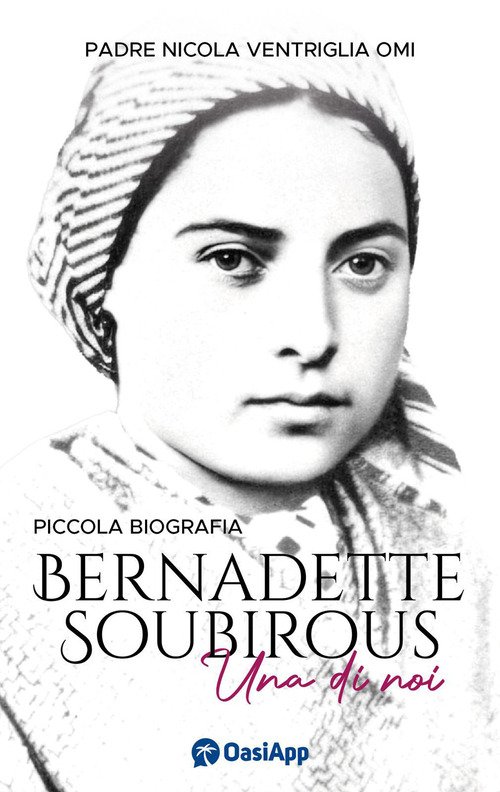Bernadette Soubirous. Una di noi